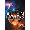 Alien Hunters: The Complete Trilogy - Paperback