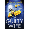 The Guilty Wife: A gripping psychological thriller with a heart-pounding twist - Paperback