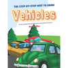 The Step-by-Step Way to Draw Vehicles: A Fun and Easy Drawing Book to Learn How to Vehicles - Paperback