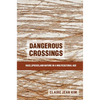 Dangerous Crossings - Paperback