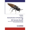 Domestication & Production of BSF Hermetia Illucens - Paperback