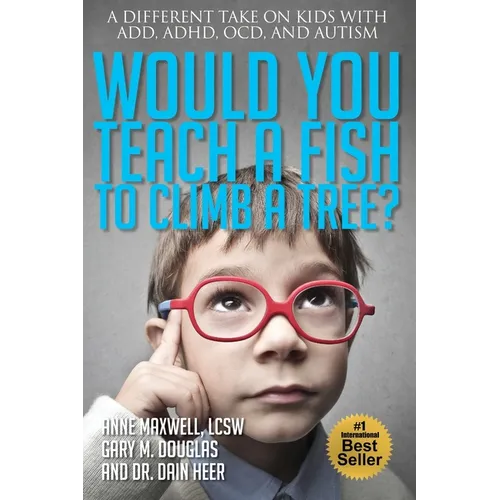 Would You Teach a Fish to Climb a Tree? - Paperback