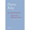 Say Something Back & Time Lived, Without Its Flow - Paperback