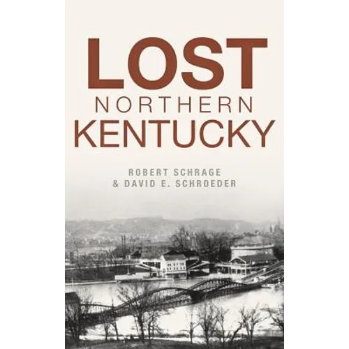 Lost Northern Kentucky - Hardcover