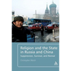 Religion and the State in Russia and China: Suppression, Survival, and Revival - Paperback