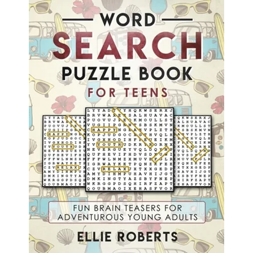 Word Search Puzzle Book for Teens: Fun Brain Teasers for Adventurous Young Adults - Paperback