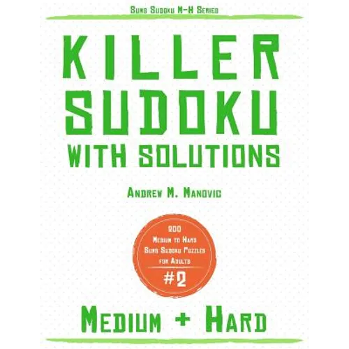 Killer Sudoku: 200 Medium & Hard Sums Sudoku Puzzles for Adults - Paperback
