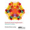 Cortical Visual Impairment Advanced Principles - Paperback