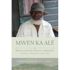 Mwen Ka Alé: The French-lexicon Creole of Grenada: History, Language and Culture - Paperback