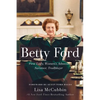 Betty Ford: First Lady, Women's Advocate, Survivor, Trailblazer - Paperback
