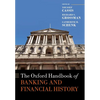 The Oxford Handbook of Banking and Financial History - Paperback