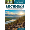 Best Tent Camping: Michigan: Your Car-Camping Guide to Scenic Beauty, the Sounds of Nature, and an Escape from Civilization - Paperback