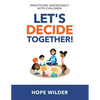 Let's Decide Together: Practicing Sociocracy with Children - Paperback