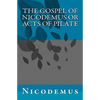 The Gospel of Nicodemus or Acts of Pilate - Paperback