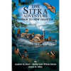 The Sitka Adventure: Voyage To New Helvetia - Paperback