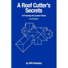 A Roof Cutter's Secrets to Framing the Custom Home - Paperback