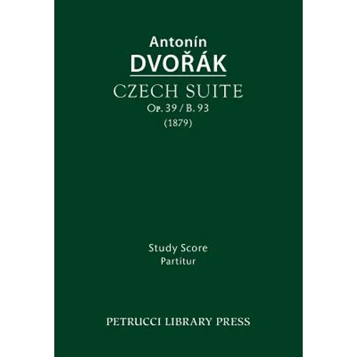 Czech Suite, Op.39 / B.93: Study score - Paperback