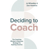 Deciding To Coach - Hardcover