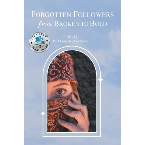 Forgotten Followers: from Broken to Bold - Paperback