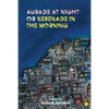 Aubade at Night or Serenade in the Morning - Paperback