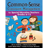 Common-Sense Classroom Management for Special Education Teachers, Grades 6-12 - Paperback