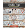 Tibetan Yoga: Principles and Practices - Hardcover