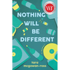 Nothing Will Be Different: A Memoir - Paperback