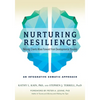 Nurturing Resilience: Helping Clients Move Forward from Developmental Trauma--An Integrative Somatic Approach - Paperback