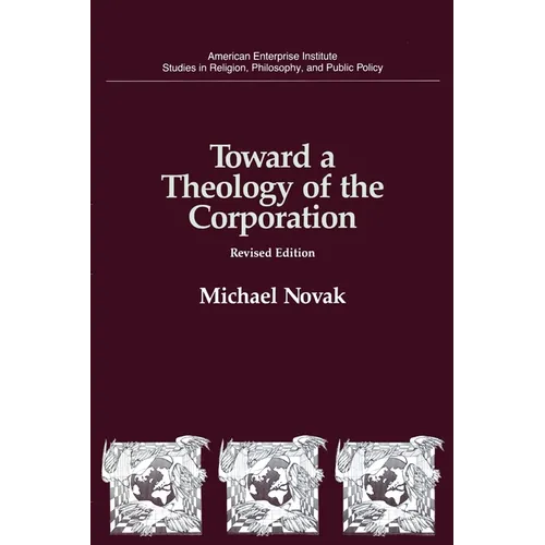 Toward a Theology of the Corporation (Studies in Religion, Philosophy, and Public Policy) - Paperback