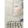 Charlie's Secret: Inspired by a True Story - Paperback