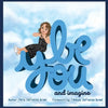 Be You and Imagine - Paperback