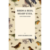 Birds and Bees, Sharp Eyes, and Other Papers - Paperback