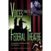 Voices from the Federal Theatre [With DVD] - Hardcover