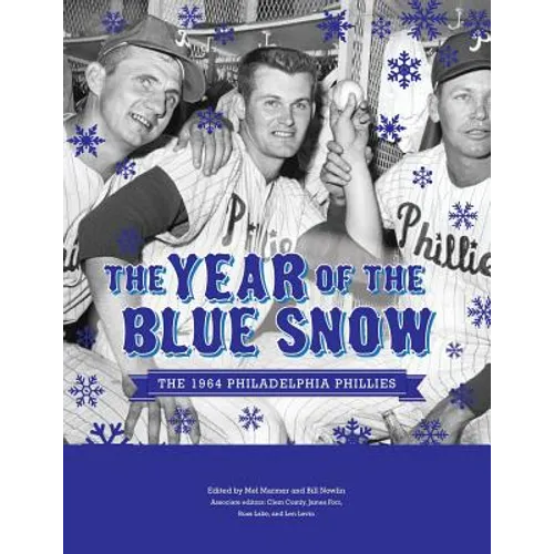 The Year of Blue Snow: The 1964 Philadelphia Phillies - Paperback