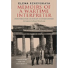 Memoirs of a Wartime Interpreter: From the Battle for Moscow to Hitler's Bunker - Hardcover