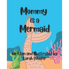Mommy is a Mermaid - Paperback
