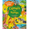 I Wonder Why Camels Have Humps: And Other Questions about Animals - Hardcover
