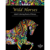 Wild Horses: An Adult Coloring Book of Horses - Paperback