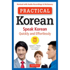 Practical Korean: Speak Korean Quickly and Effortlessly (Revised with Audio Recordings & Dictionary) - Paperback