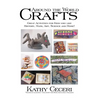 Around The World Crafts: Great Activities For Kids Who Like History, Math, Art, Science And More! - Paperback