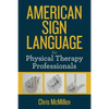 American Sign Language for Physical Therapy Professionals - Paperback