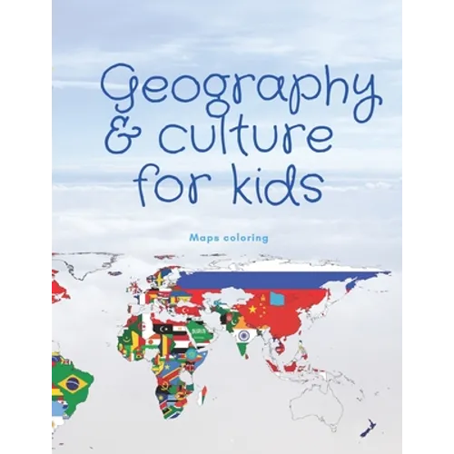 Geography & culture for kids: coloring maps book for kids: 8.5x11 inch 21.5x27.94 cm 40 pages coloring notebook design in Matte cover - Paperback