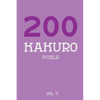 200 Kakuro Puzzle Vol 7: Cross Sums Puzzle Book, hard,10x10, 2 puzzles per page - Paperback