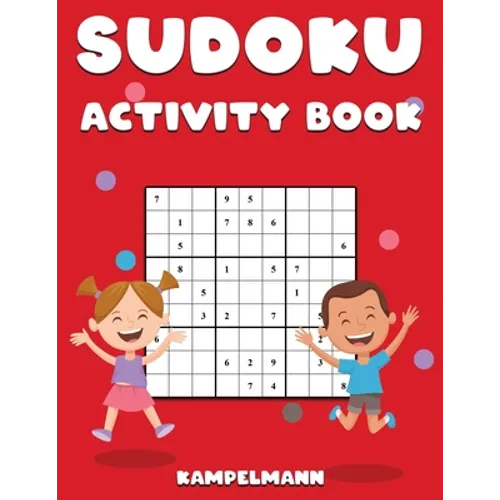 Sudoku Activity Book: Sudoku Activity Book for Kids and Teens with 200 Easy Sudokus and Solutions - Paperback