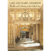 Larz and Isabel Anderson: Wealth and Celebrity in the Gilded Age - Hardcover
