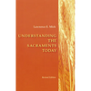 Understanding the Sacraments Today - Paperback