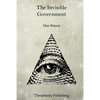 The Invisible Government - Paperback