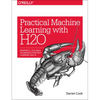 Practical Machine Learning with H2O: Powerful, Scalable Techniques for Deep Learning and AI - Paperback