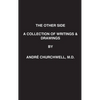 The Other Side: A Collection of Writings and Drawings - Hardcover