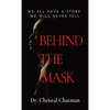Behind the Mask: An Introvert's Perspective on Trauma, Perseverance, and Healing - Paperback